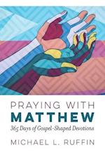 Praying with Matthew