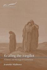 Reading the Megillot: A Literary and Theological Commentary 