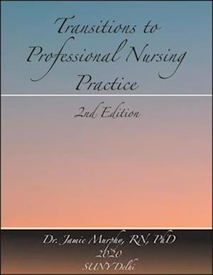 Transitions to Professional Nursing Practice