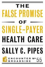 False Promise of Single-Payer Health Care