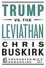 Trump vs. the Leviathan