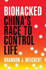 Biohacked : China's Race to Control Life 