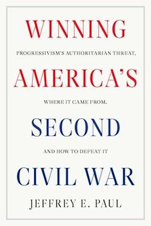 Winning America's Second Civil War