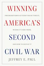 Winning America's Second Civil War