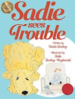 Sadie Sees Trouble (hardcover)