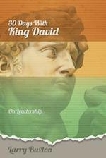Thirty Days With King David