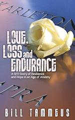 Love, Loss and Endurance