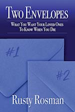 Two Envelopes: What You Want Your Loved Ones To Know When You Die 