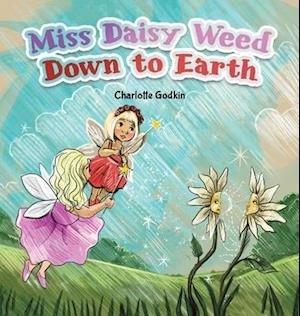 Miss Daisy Weed Down to Earth