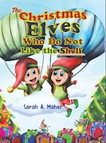 The Christmas Elves Who Do Not Like the Shelf