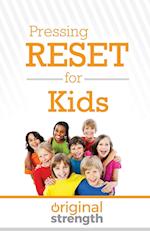 Pressing Reset for Kids