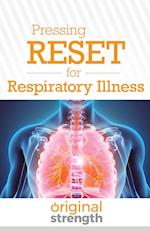 Pressing RESET for Respiratory Illness 