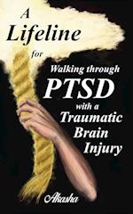 A Lifeline for Walking Through PTSD with a Traumatic Brain Injury 