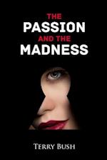 Passion and the Madness