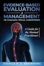 Evidence-Based Evaluation & Management of Common Spinal Conditions: A Guide for the Manual Practitioner 