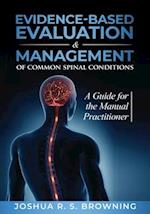 Evidence-Based Evaluation & Management of Common Spinal Conditions: A Guide for the Manual Practitioner 