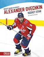 Biggest Names in Sport: Alexander Ovechkin, Hockey Star