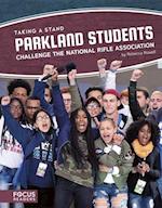 Taking a Stand: Parkland Students Challenge the National Rifle Association