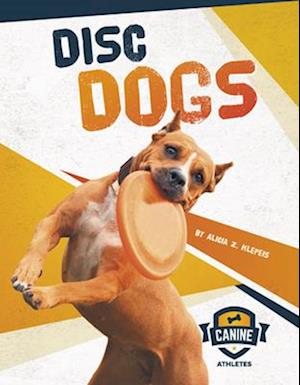 Canine Athletes: Disc Dogs