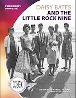 Daisy Bates and the Little Rock Nine