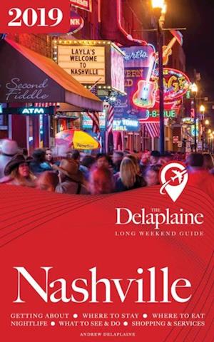 Nashville - The Delaplaine 2019 Long Weekend Guide