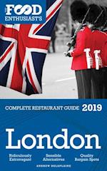 London - 2019 - The Food Enthusiast's Complete Restaurant Guide