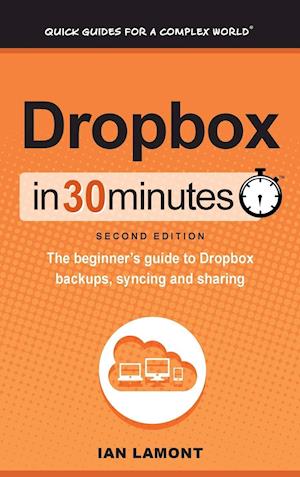 Dropbox In 30 Minutes (2nd Edition)