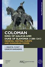 Coloman, King of Galicia and Duke of Slavonia (1208-1241)