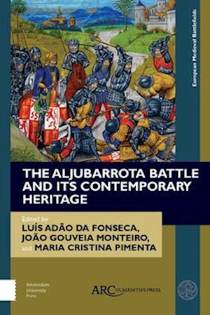 The Aljubarrota Battle and Its Contemporary Heritage