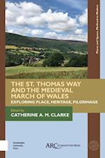The St. Thomas Way and the Medieval March of Wales