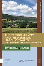 St. Thomas Way and the Medieval March of Wales