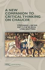 New Companion to Critical Thinking on Chaucer