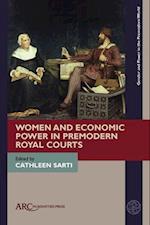 Women and Economic Power in Premodern Royal Courts