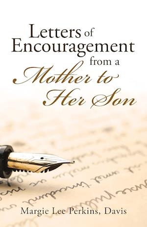 Letters of Encouragement From a Mother to Her Son