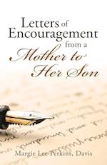 Letters of Encouragement From a Mother to Her Son