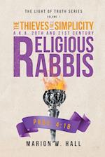 The Thieves of Simplicity A.K.A. 20th and 21st Century Religious Rabbis