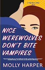 Nice Werewolves Don't Bite Vampires 