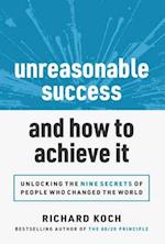 Unreasonable Success and How to Achieve It 