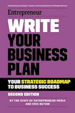 Write Your Business Plan : A Step-By-Step Guide to Build Your Business 