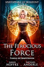 The Ferocious Force