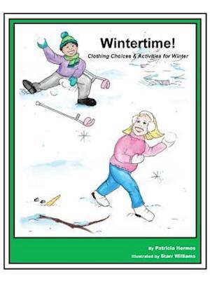 Story Book 5 Wintertime!: Clothing Choices & Activities for Winter