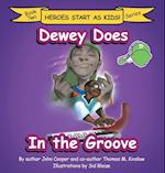 Dewey Does in the Groove