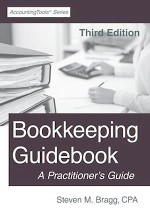 Bookkeeping Guidebook: Third Edition: A Practitioner's Guide