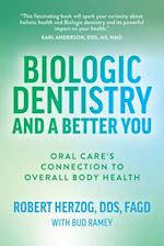 Biologic Dentistry and a Better You