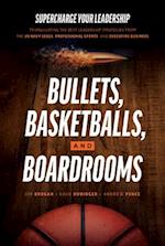 Bullets, Basketballs, and Boardrooms