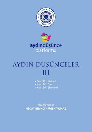 Aydin DÜ&#350;Ünceler III