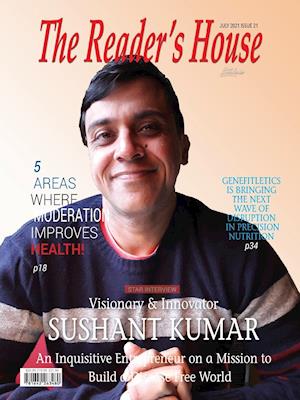 Visionary & Innovator Sushant Kumar: An Inquisitive Entrepreneur on a Mission to Build a Disease Free World