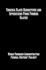 Virginia Slave Narratives and Interviews From Former Slaves