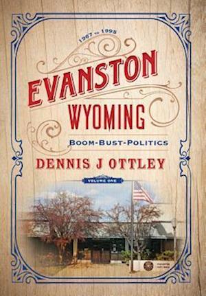 Evanston Wyoming Volume 1