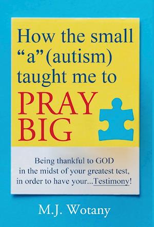 How the small "a" (autism) taught me to PRAY BIG